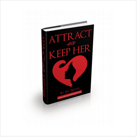 Attract and Keep Her